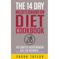 The 14 Day Mediterranean Diet Cookbook - Paperback