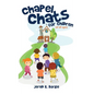 Chapel Chats for Children (of All Ages) - Hardcover