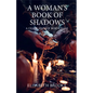 A Woman's Book of Shadows: A Celebration of Witchcraft - Paperback