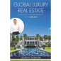 Global Luxury Real Estate: The Secrets to Selling Properties to the Ultra Rich - Paperback
