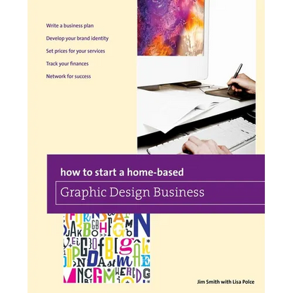How to Start a Home-based Graphic Design Business - Paperback