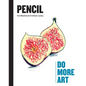 Pencil: Do More Art - Hardcover