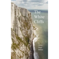 The White Cliffs - Hardcover