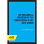The Millennial Kingdom of the Franciscans in the New World - Paperback