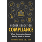 Higher Education Compliance: What Governing Boards Really Need to Know - Paperback