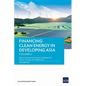 Financing Clean Energy in Developing Asia: Volume 2 - Paperback