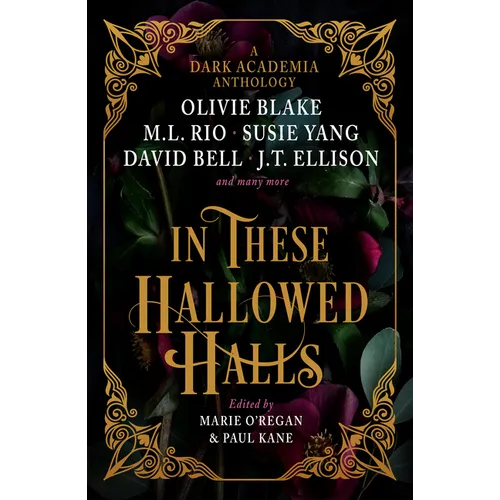 In These Hallowed Halls: A Dark Academia Anthology - Paperback