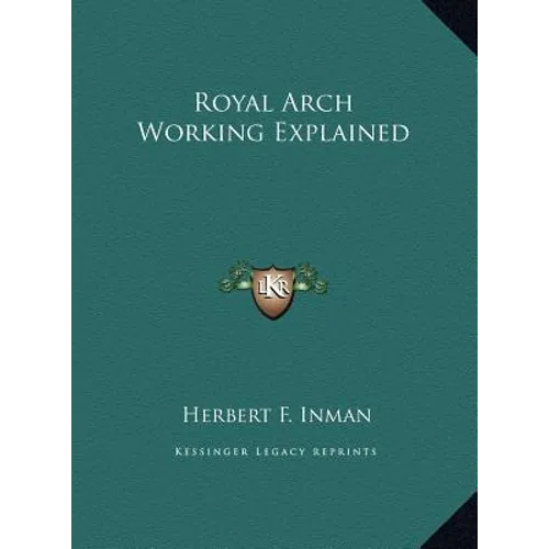 Royal Arch Working Explained - Hardcover