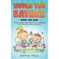 Would You Rather Book For Kids: Crazy Jokes And Creative Scenarios For Children And Familyes - Paperback