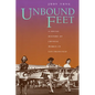 Unbound Feet: A Social History of Chinese Women in San Francisco - Paperback
