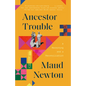 Ancestor Trouble: A Reckoning and a Reconciliation - Paperback