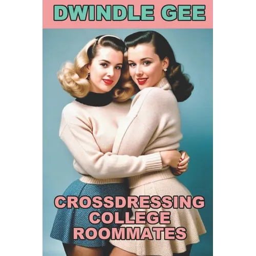 Crossdressing College Roommates - Paperback