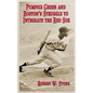 Pumpsie Green and Boston's Struggle to Integrate the Red Sox - Paperback