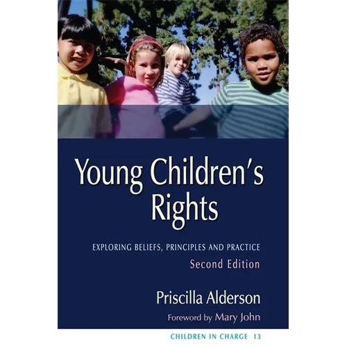 Young Children's Rights: Exploring Beliefs, Principles and Practice Second Edition - Paperback