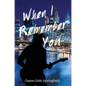 When I Remember You - Hardcover