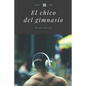 El chico del gimnasio - Paperback