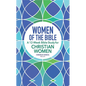 Women of the Bible: A 12-Week Bible Study for Christian Women - Hardcover