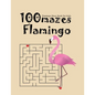 Flamingo Maze Book For Kids 100 Mazes Flamingo: a book with interestings games - Paperback