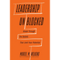 Leadership Unblocked: Break Through the Beliefs That Limit Your Potential - Hardcover