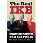 The Real Ike: Eisenhower Fact and Fiction - Paperback