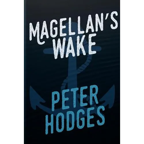 Magellans Wake - Paperback