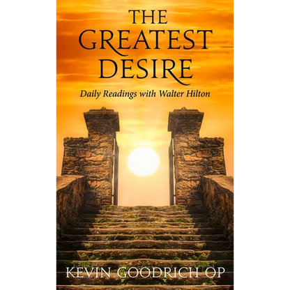 The Greatest Desire: Daily Readings with Walter Hilton - Paperback