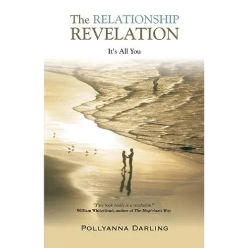 The Relationship Revelation - It's All You - Paperback