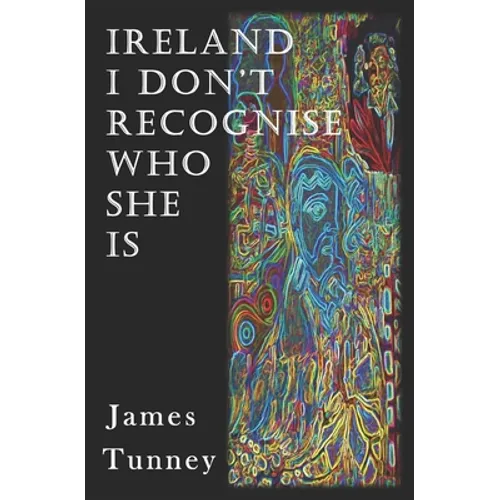 Ireland I Don't Recognise Who She Is - Paperback