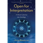 Open for Interpretation: A Doctor's Journey Into Astrology - Paperback