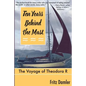 Ten Years Behind the Mast: The Voyage of the Theodora 'R' - Paperback