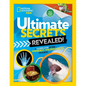 Ultimate Secrets Revealed: A Closer Look at the Weirdest, Wildest Facts on Earth - Hardcover