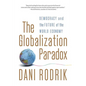 The Globalization Paradox: Democracy and the Future of the World Economy - Paperback