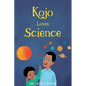 Kojo Loves Science - Paperback