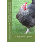 Keeping Chickens (and your sense of humour): a beginner's guide - Paperback