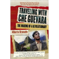 Traveling with Che Guevara: The Making of a Revolutionary - Paperback