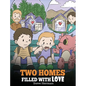 Two Homes Filled with Love: A Story about Divorce and Separation - Hardcover
