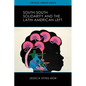 South-South Solidarity and the Latin American Left - Hardcover