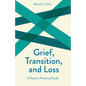 Grief, Transition, and Loss - Paperback