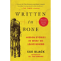 Written in Bone: Hidden Stories in What We Leave Behind - Paperback