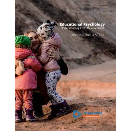 Educational Psychology: Understanding Child Development - Paperback