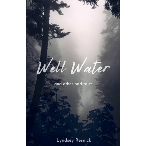 Well Water and other odd tales - Paperback
