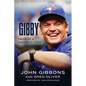 Gibby: Tales of a Baseball Lifer - Hardcover