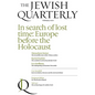 In Search of Lost Time: Europe Before the Holocaust: Jewish Quarterly 247 - Paperback