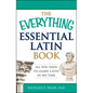 The Everything Essential Latin Book: All You Need to Learn Latin in No Time - Paperback