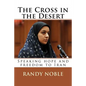 The Cross in the Desert: Speaking hope and freedom to Iran - Paperback