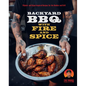 Backyard BBQ with Fire and Spice: Filipino- And Cajun-Inspired Recipes for the Smoker and Grill - Hardcover