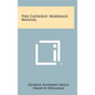 The Catholic Marriage Manual - Hardcover