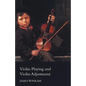 Violin Playing and Violin Adjustment - Paperback