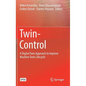 Twin-Control: A Digital Twin Approach to Improve Machine Tools Lifecycle - Hardcover