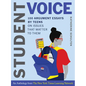 Student Voice: 100 Argument Essays by Teens on Issues That Matter to Them - Hardcover